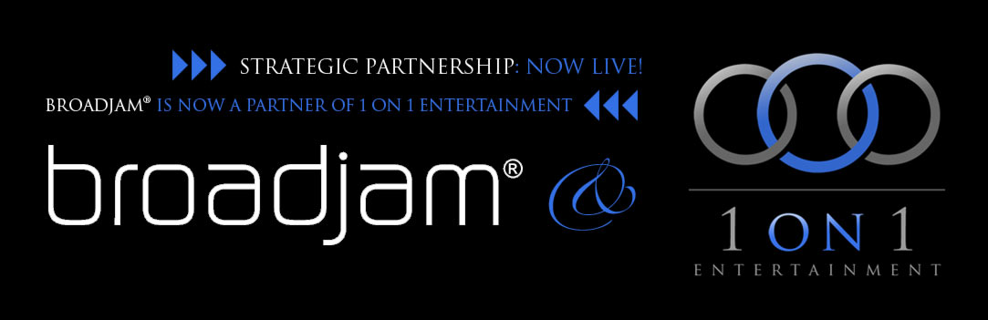 1 ON 1 Entertainment and BroadJam Join Forces!